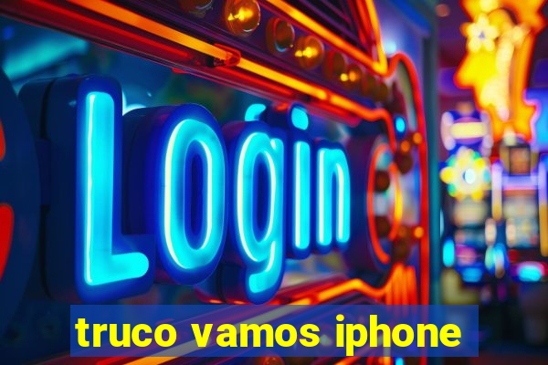 truco vamos iphone